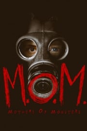 M.O.M. Mothers of Monsters HD film izle